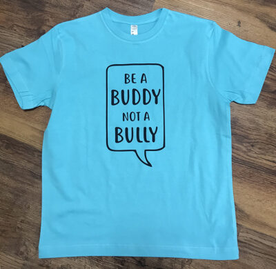 Be a buddy not a bully T-shirt