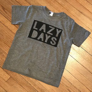Lazy Days T-Shirt