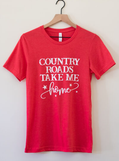 Country Roads Take Me Home T-Shirt