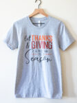 Let Thanksgiving T-Shirt