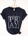 Pray t-shirt