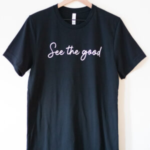 See the Good Bella Canvas T-Shirt