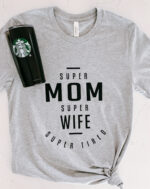 Super Mom T-Shirt