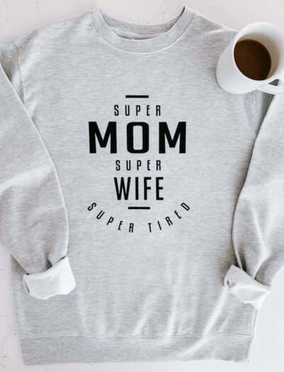 Super Mom Sweatshirt