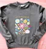 Let Kindness Bloom Crewneck