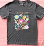 Let Kindness Bloom T-Shirt