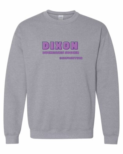 Dixon Duchesses GoFightWin Crewneck